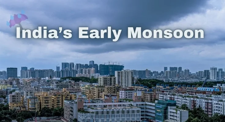 India’s Early Monsoon 2025 What It Means for Farmers, Cities & Water